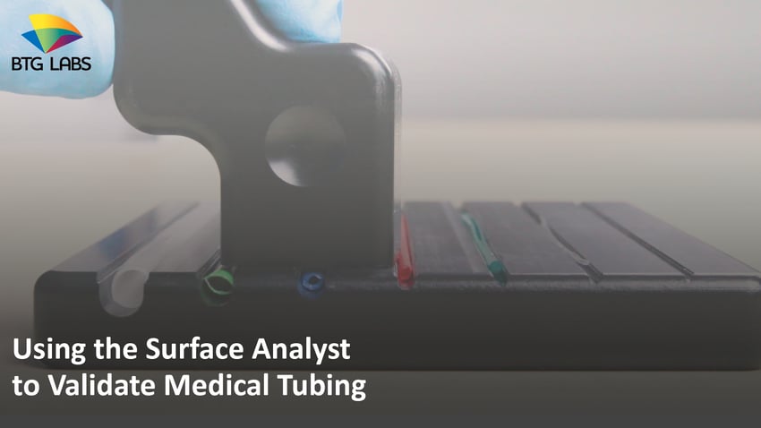 Using the Surface Analyst to Validate Medical Tubing