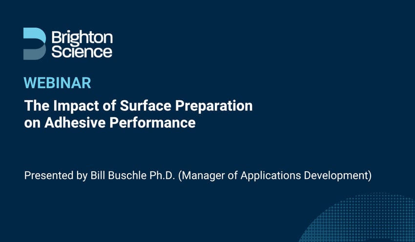 Webinar: The Impact of Surface Preparation on Adhesive Performance