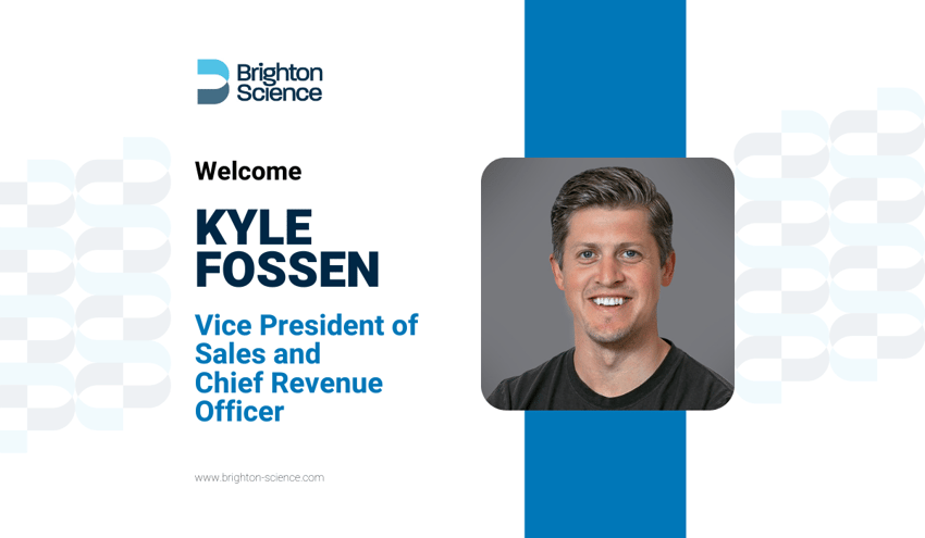 Introducing Kyle Fossen, Brighton Science’s New Vice President of Sales and Chief Revenue Officer