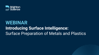 Title card for webinar Introducing Surface Intelligence: Surface Preparation of Metals and Plastics