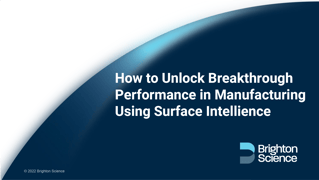 Webinar: How to Unlock Breakthrough Performance in Manufacturing Using Surface Intelligence