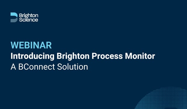 Webinar: Introducing Brighton Process Monitor: A BConnect Solution