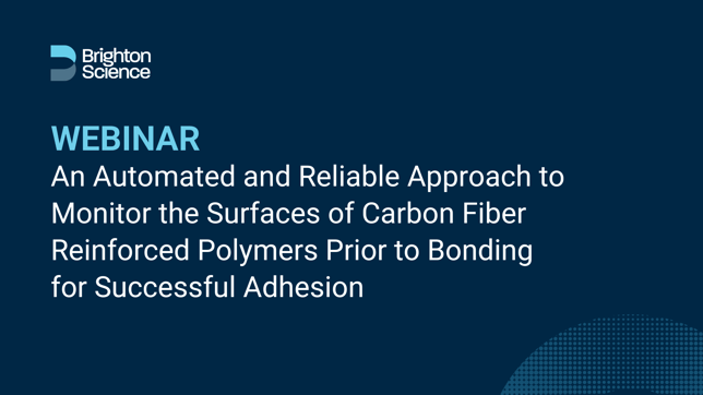 Automated and Reliable Approach to Monitor the Surfaces of Carbon Fiber Reinforced Polymers Prior to Bonding for Successful Adhesion