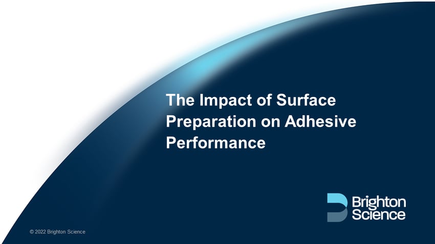 Webinar: The Impact of Surface Preparation on Adhesive Performance