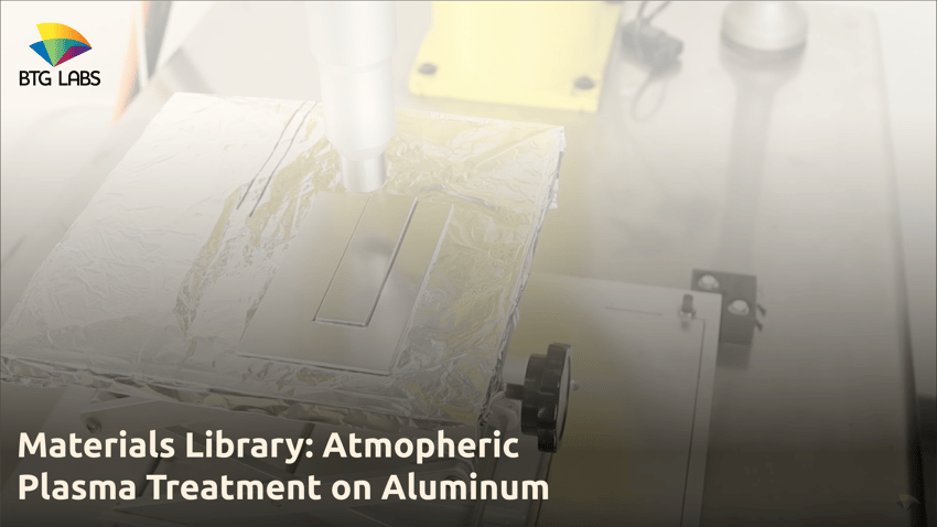 Materials Library: Atmospheric Plasma Treatment on Aluminum