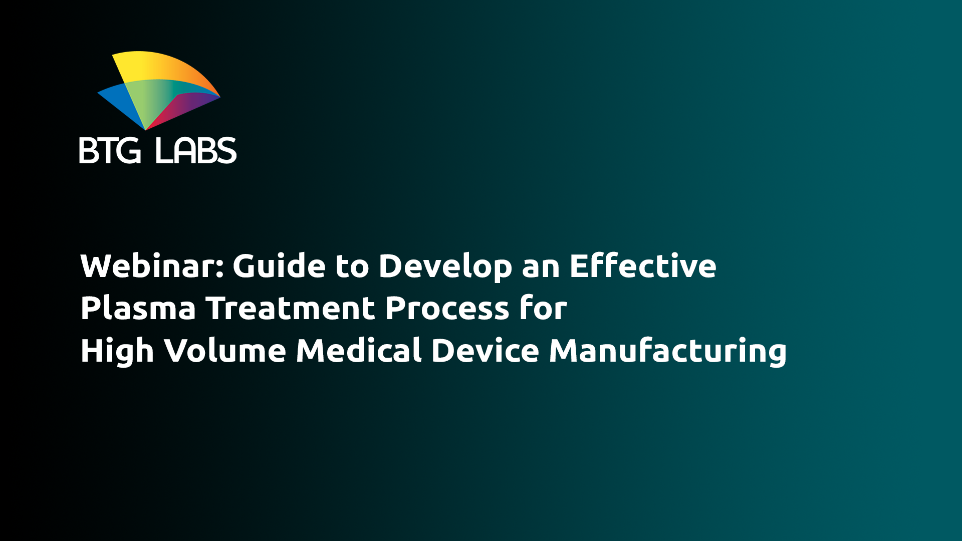 Webinar: Guide to Effective Plasma Treatment for High Volume Manufacturing