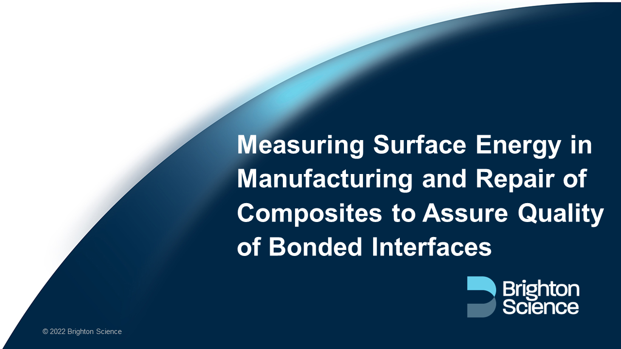 Webinar: Measuring Surface Energy in Manufacturing and Repair of Composites to Assure Quality of Bonded Interfaces
