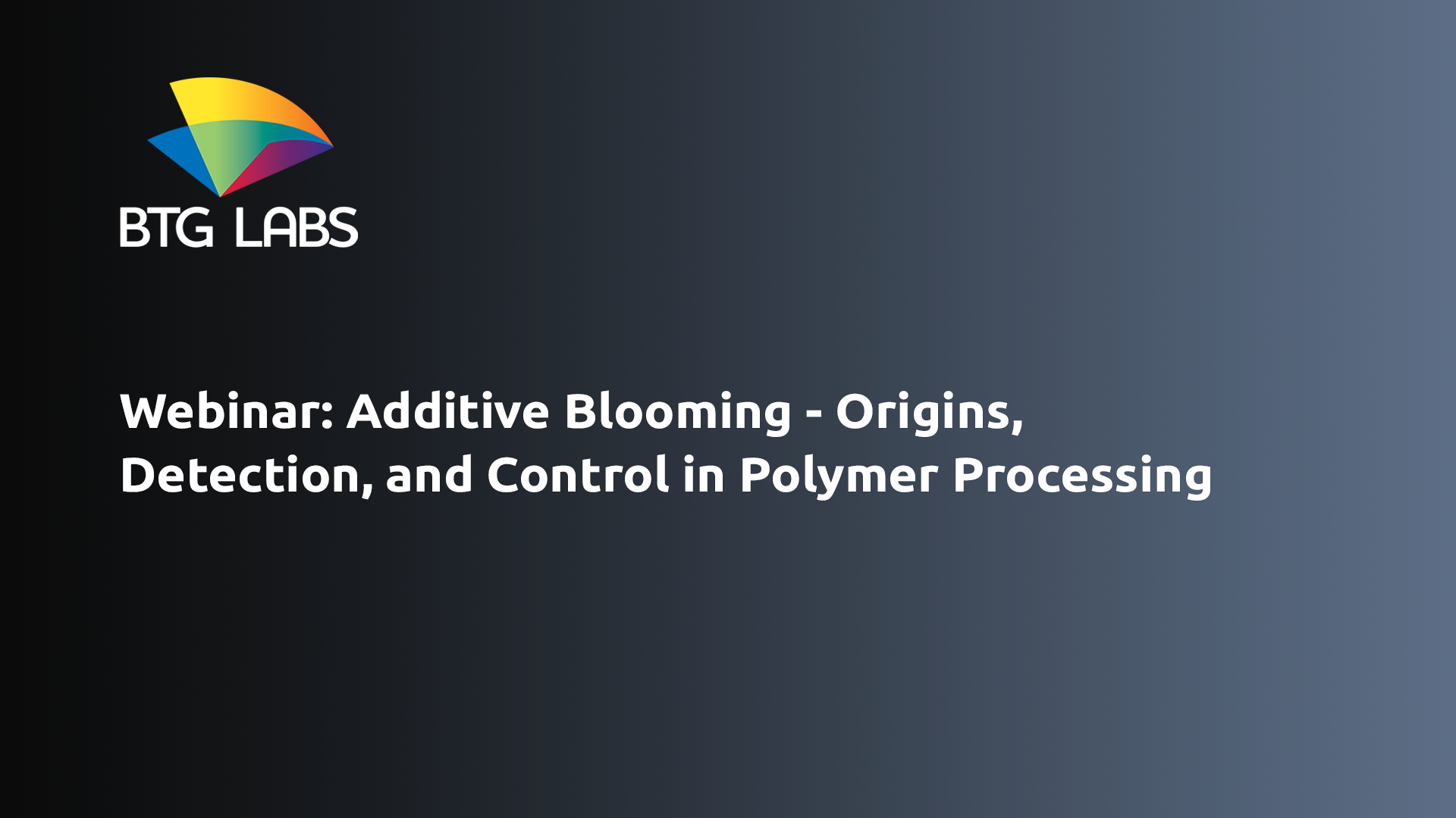 Webinar: Additive Blooming - Origins, Detection, and Control in Polymer Processing