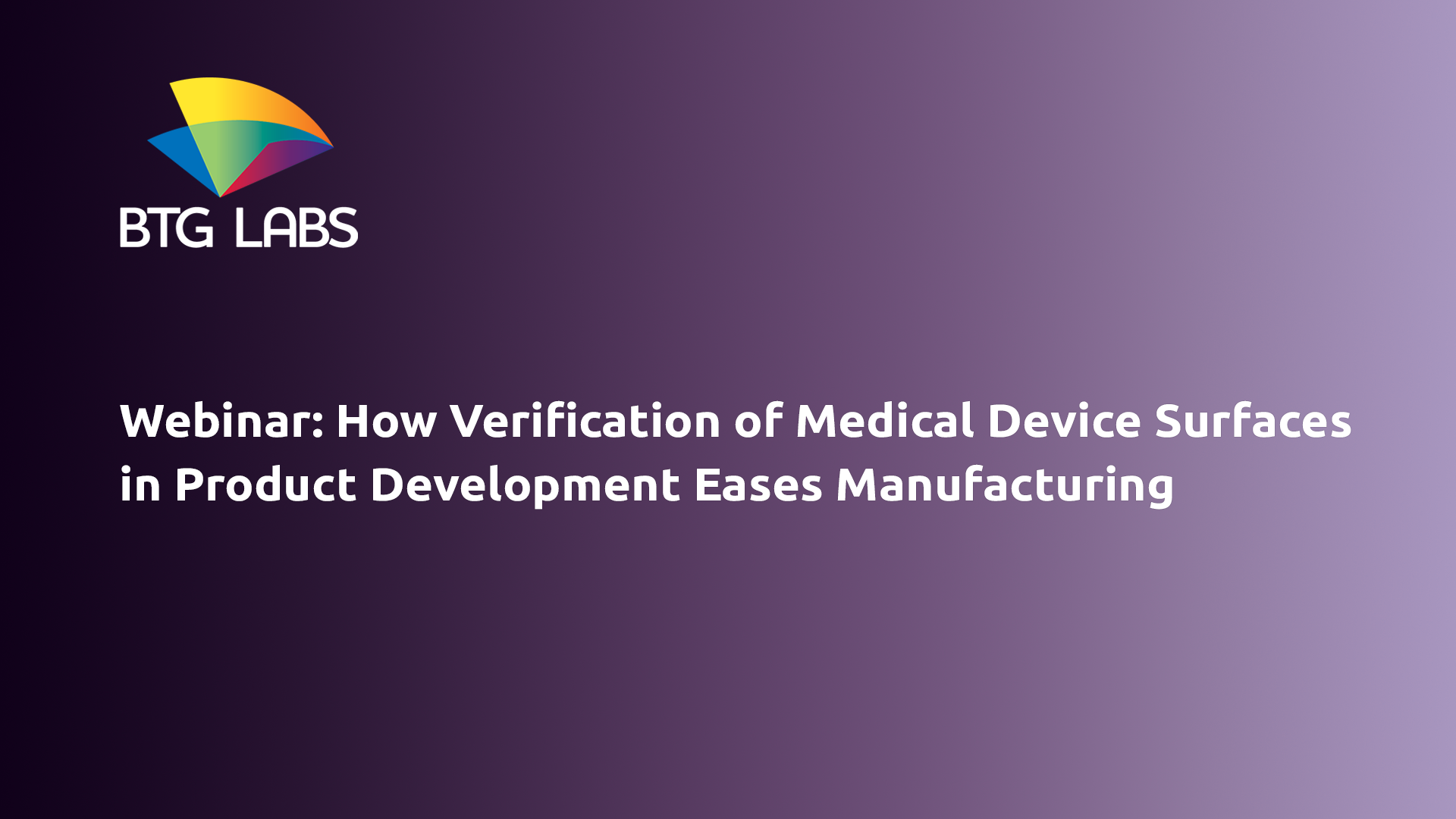 Webinar: How Verification of Medical Device Surfaces in Product Development Eases Manufacturing