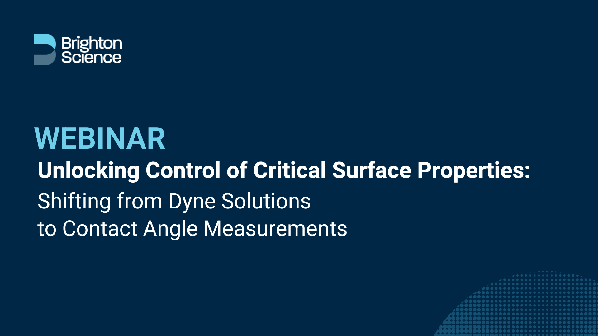 Webinar: Shifting from Dyne Solutions to Contact Angle Measurements