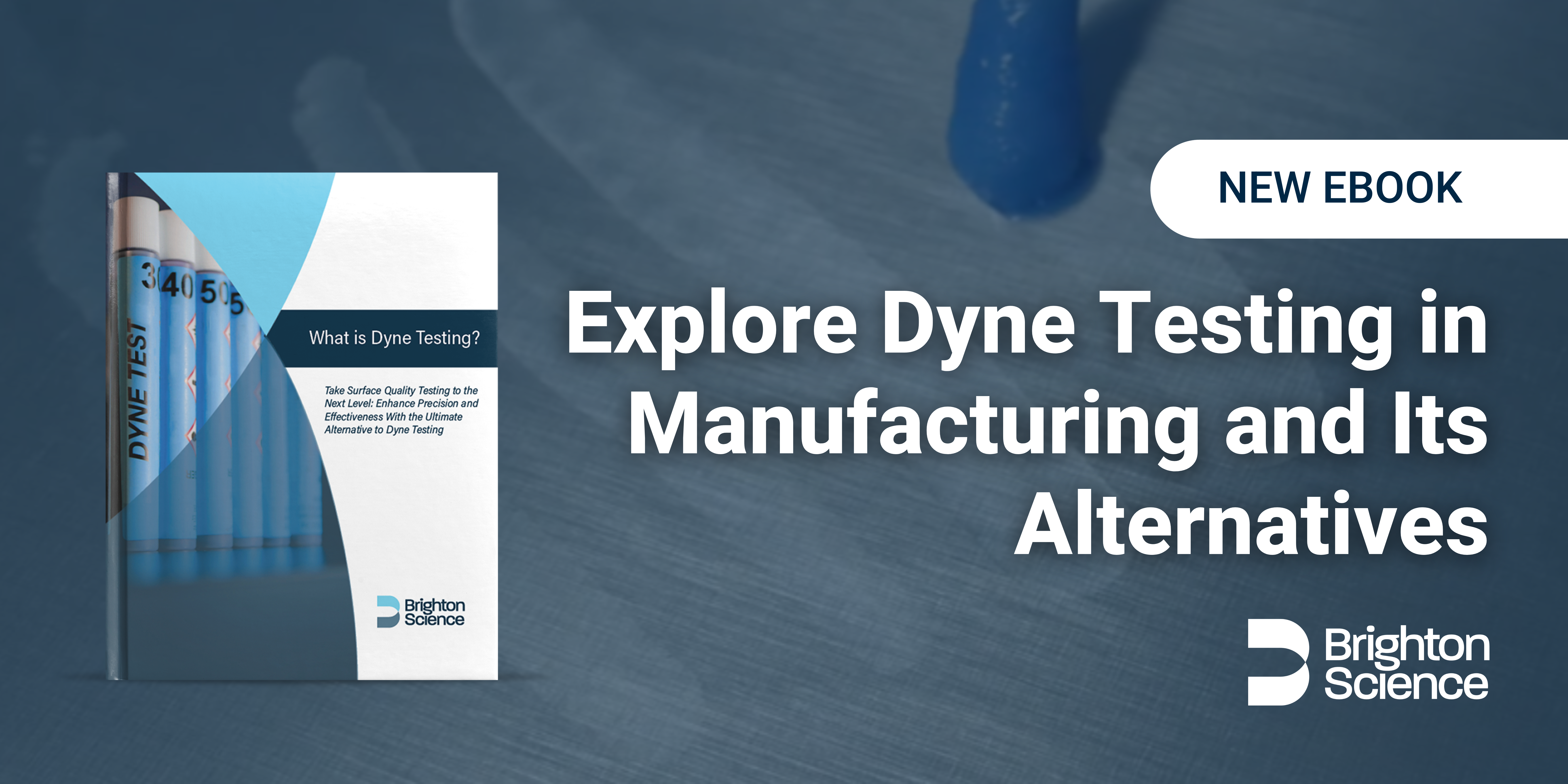 New eBook Explores Dyne Testing in Manufacturing and Its Alternatives