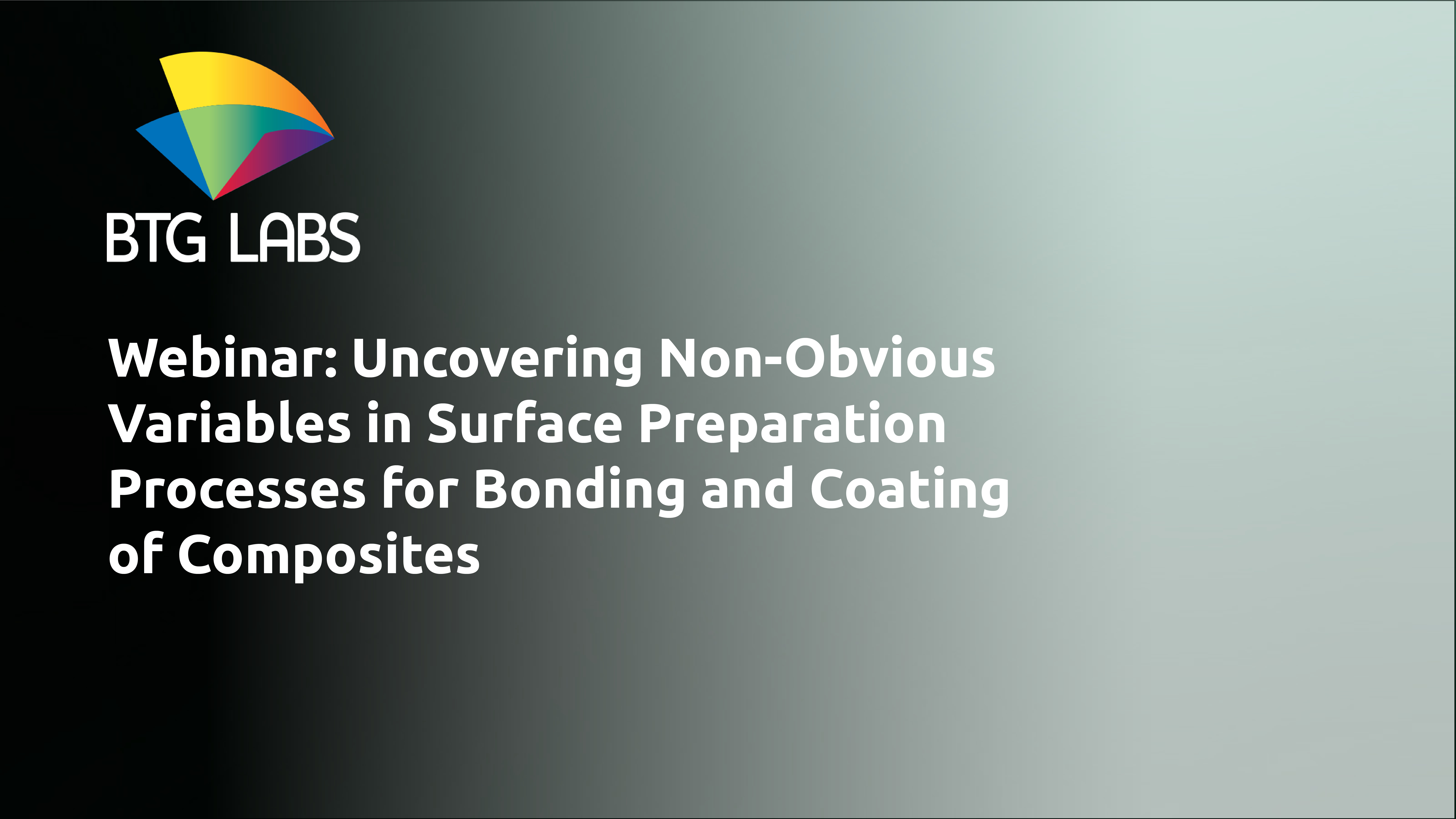 Webinar: Commonly Overlooked Variables that Affect Composite Adhesion
