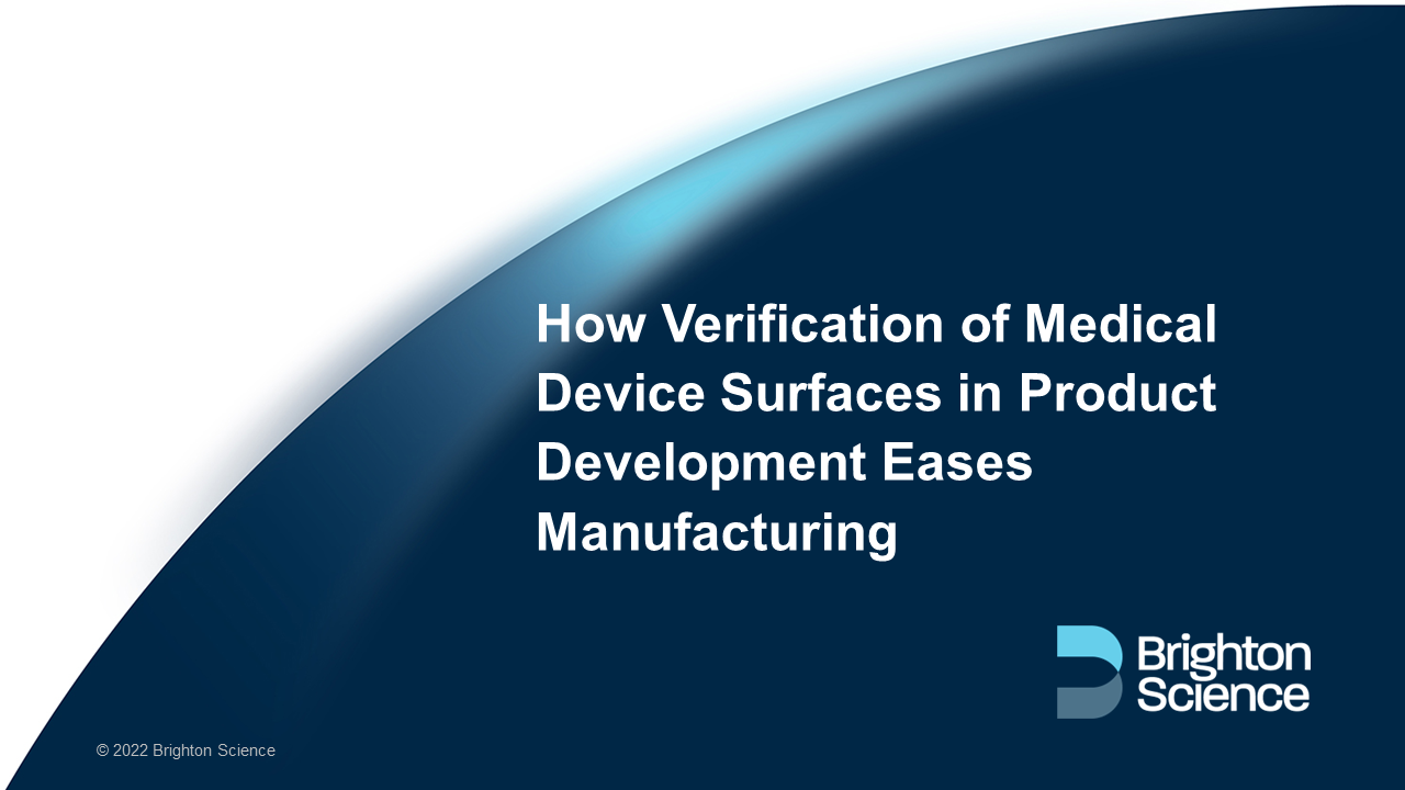 Webinar: How Verification of Medical Device Surfaces in Product Development Eases Manufacturing