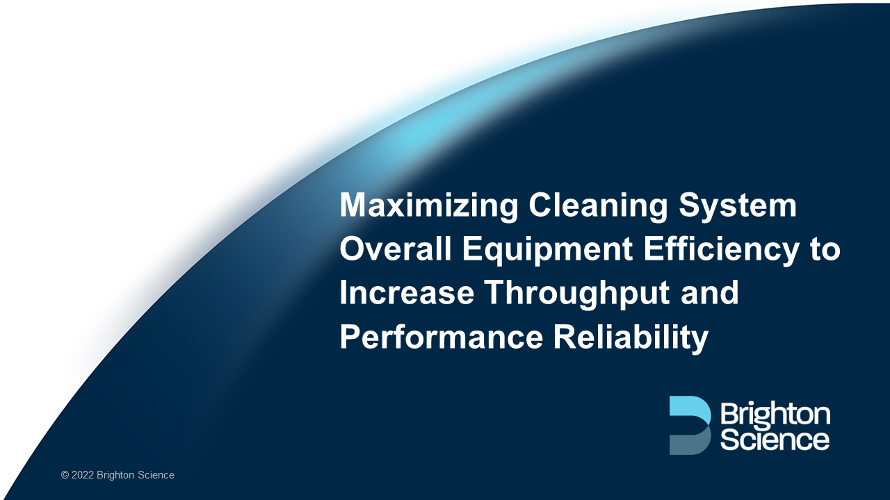 Webinar: Maximizing Cleaning System Overall Equipment Efficiency to Increase Throughput and Performance Reliability