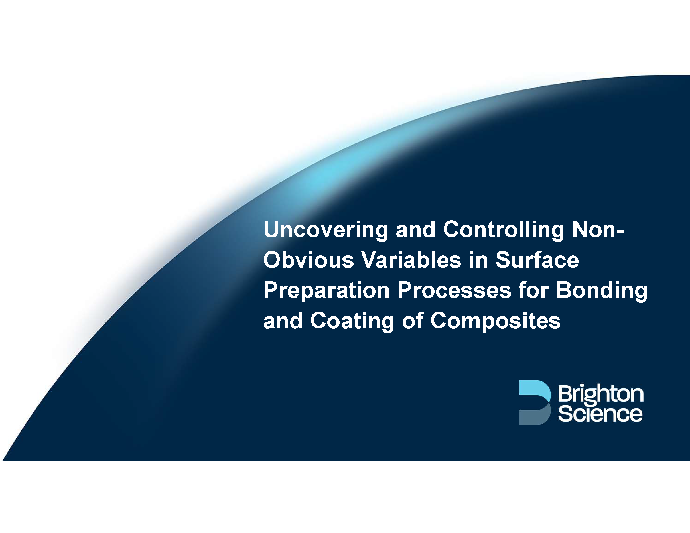 Webinar: Uncovering and Controlling Non-obvious Variables in Surface Preparation of Polymers to Maximize Adhesion