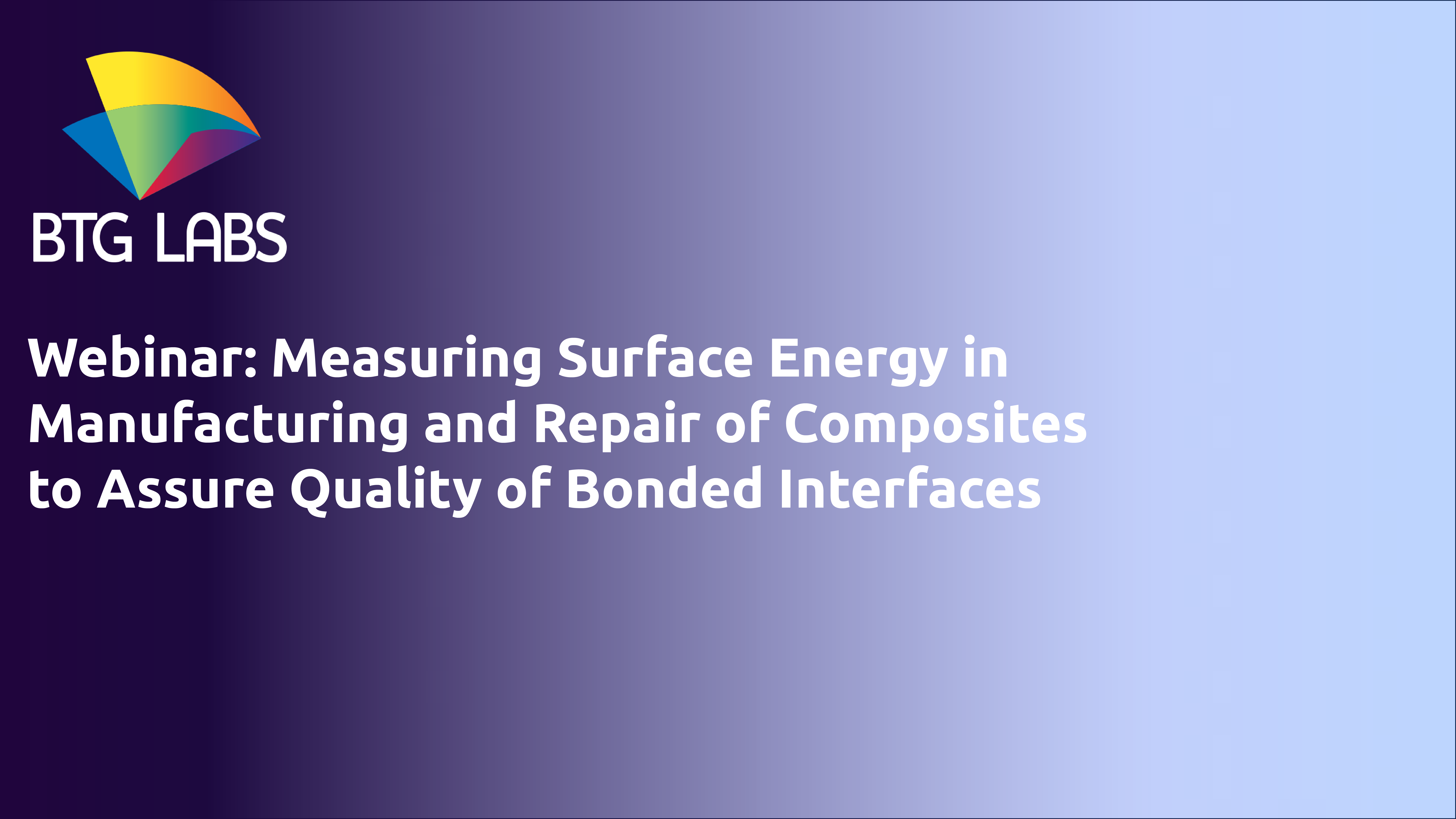 Webinar: The Importance of Adhesive Bonds in Composite Manufacturing and Repairs