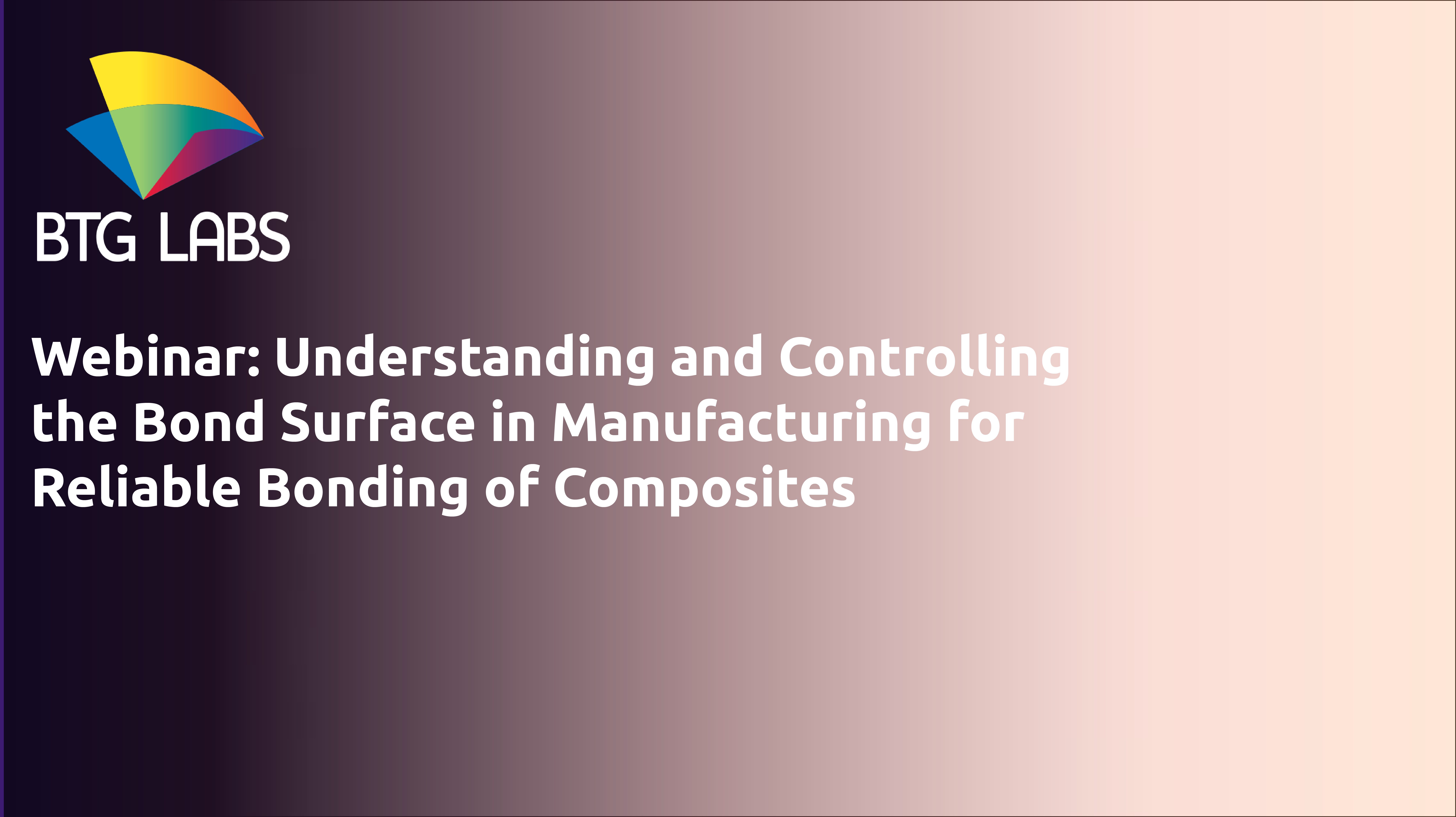 BTG Labs Hosting Another Webinar with Composites World Magazine